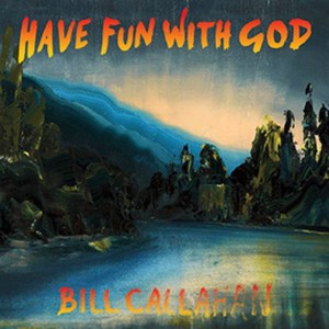 Bill-Callahan-Have-Fun-with-God_grande