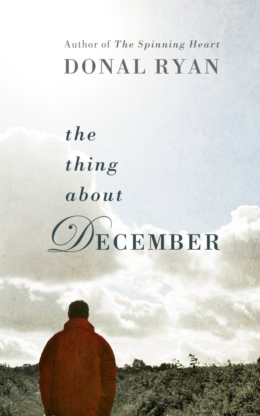 The Thing About December Donal Ryan