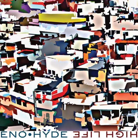 Eno_•_Hyde_-_High_Life_Cover_Image